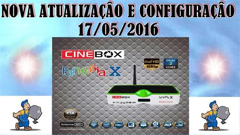 atualização cinebox x|Cinebox Fantasia X Atualização .